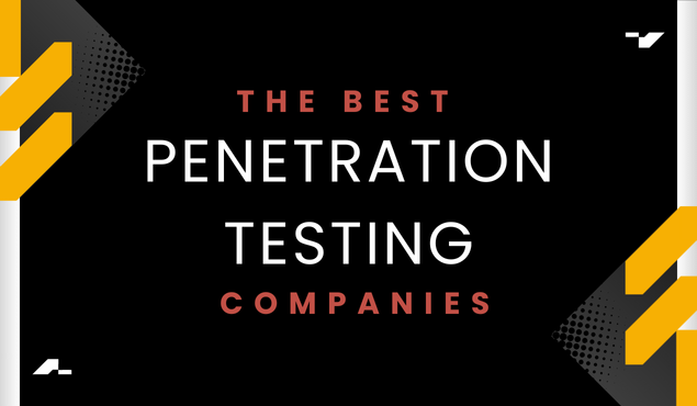 Banner Image with Text Of the Best Penetration Testing Companies