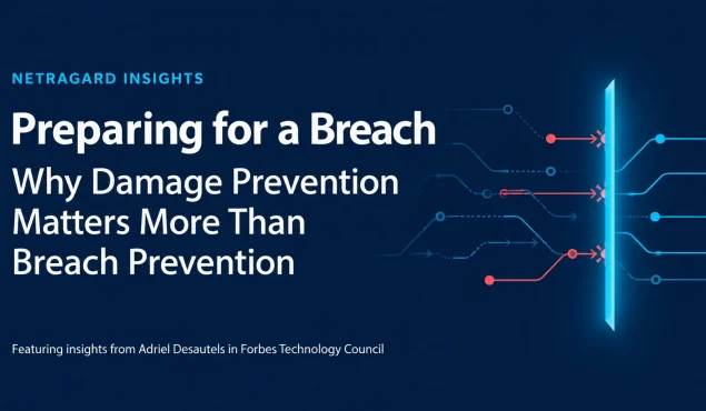 Damage Prevention Matters More Than Breach Prevention