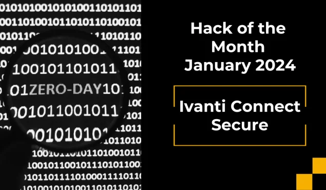 Hack of the Month - Ivanti Vulnerabilities